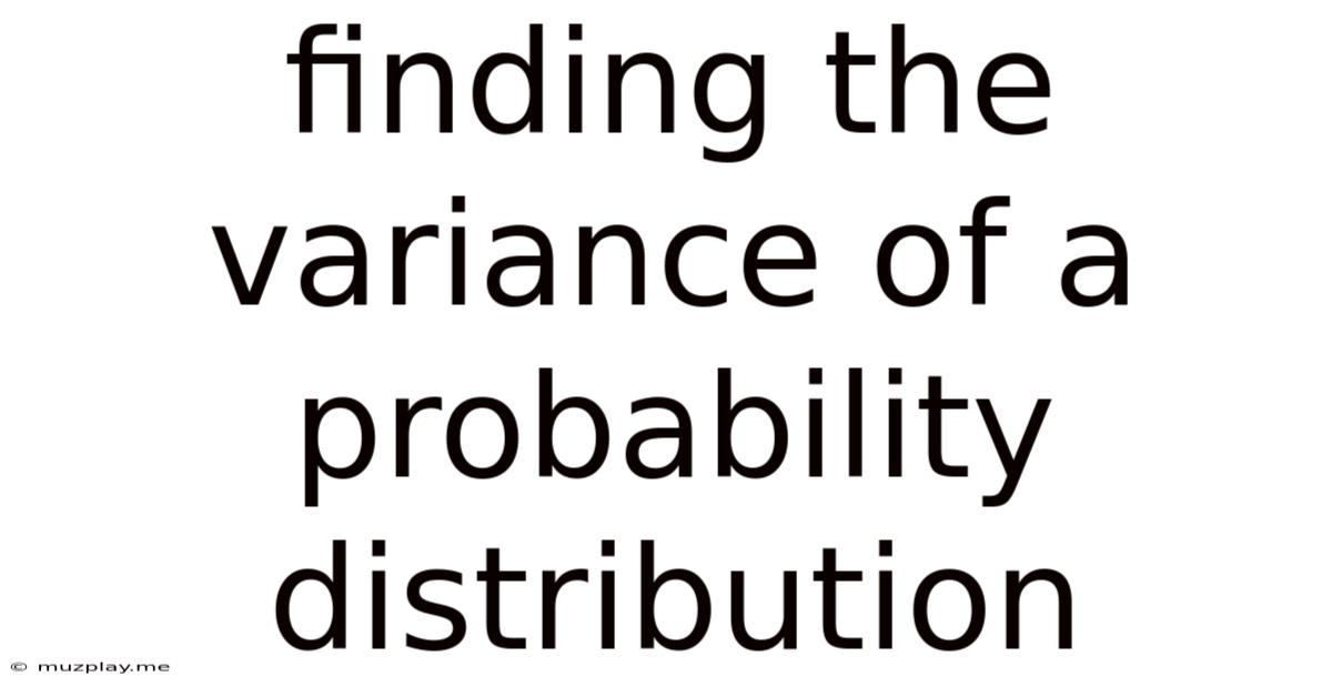 Finding The Variance Of A Probability Distribution