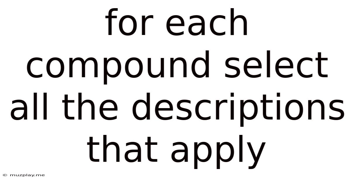 For Each Compound Select All The Descriptions That Apply