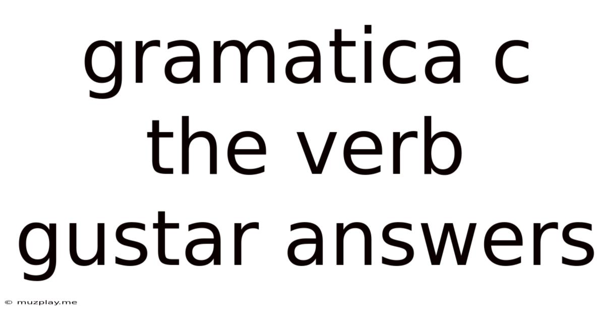 Gramatica C The Verb Gustar Answers