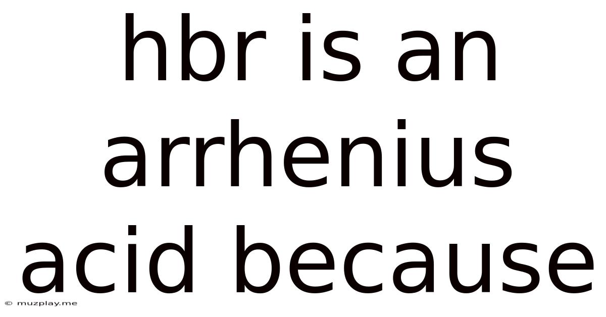 Hbr Is An Arrhenius Acid Because