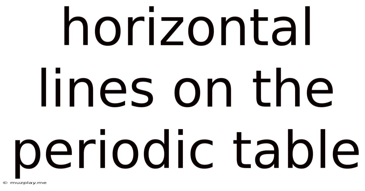 Horizontal Lines On The Periodic Table