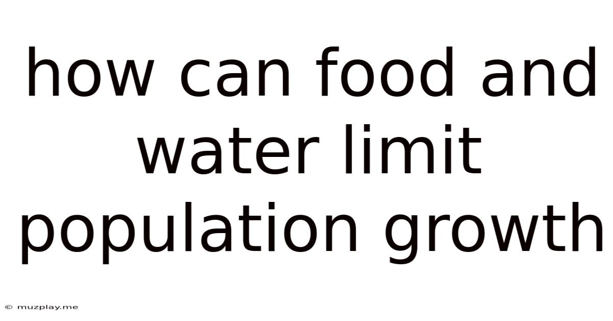 How Can Food And Water Limit Population Growth