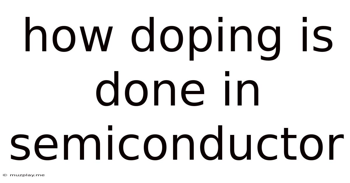 How Doping Is Done In Semiconductor