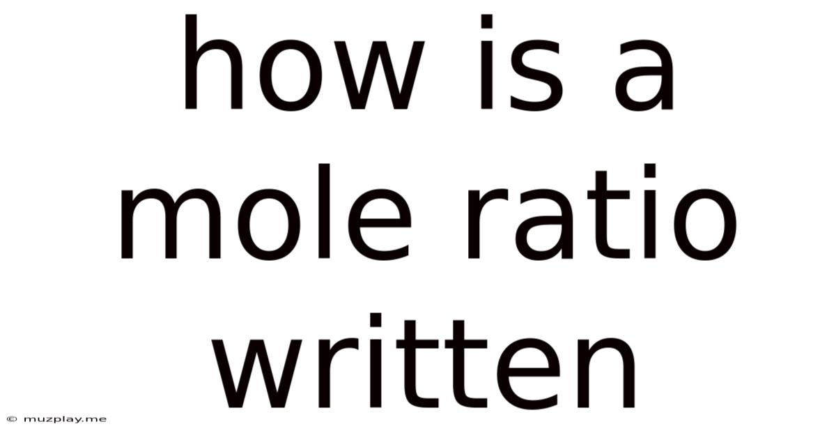 How Is A Mole Ratio Written