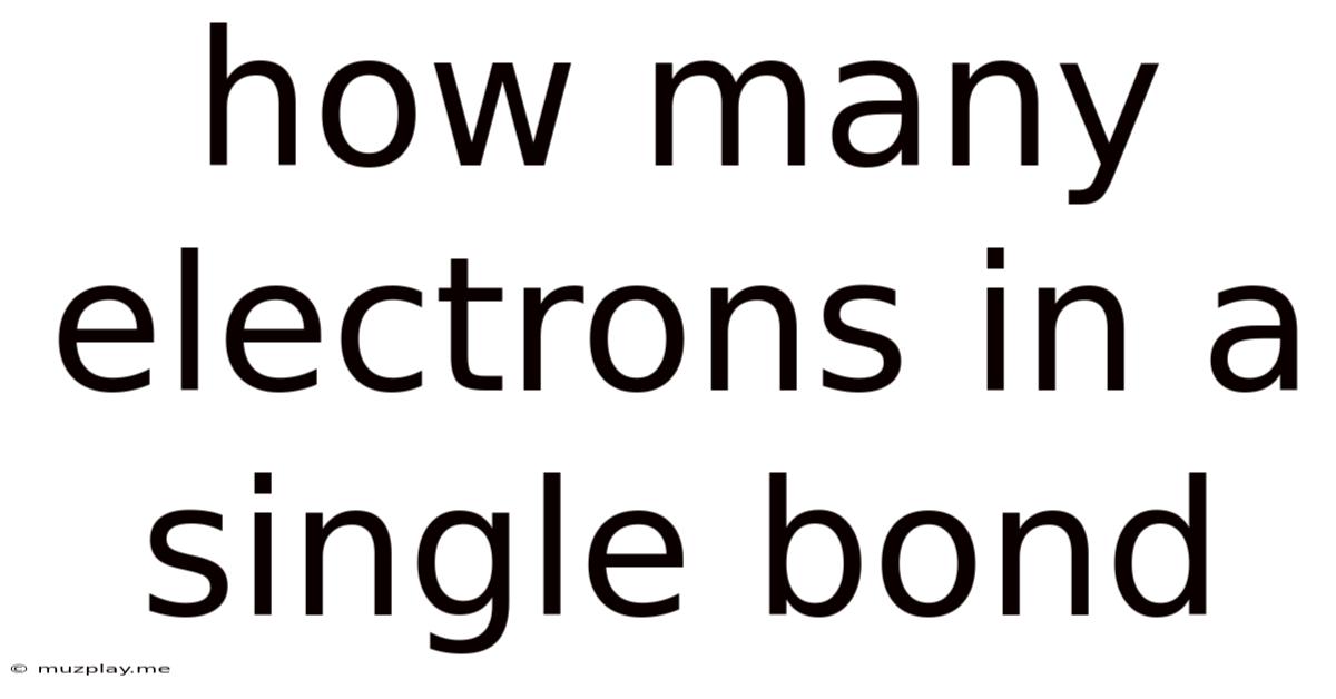 How Many Electrons In A Single Bond