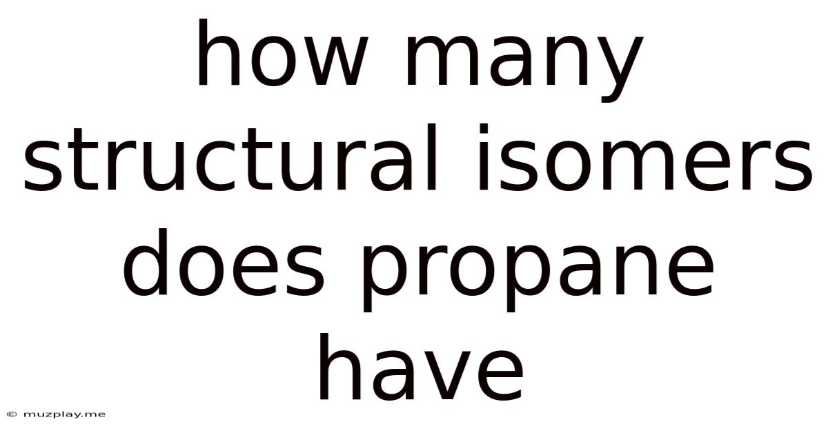 How Many Structural Isomers Does Propane Have