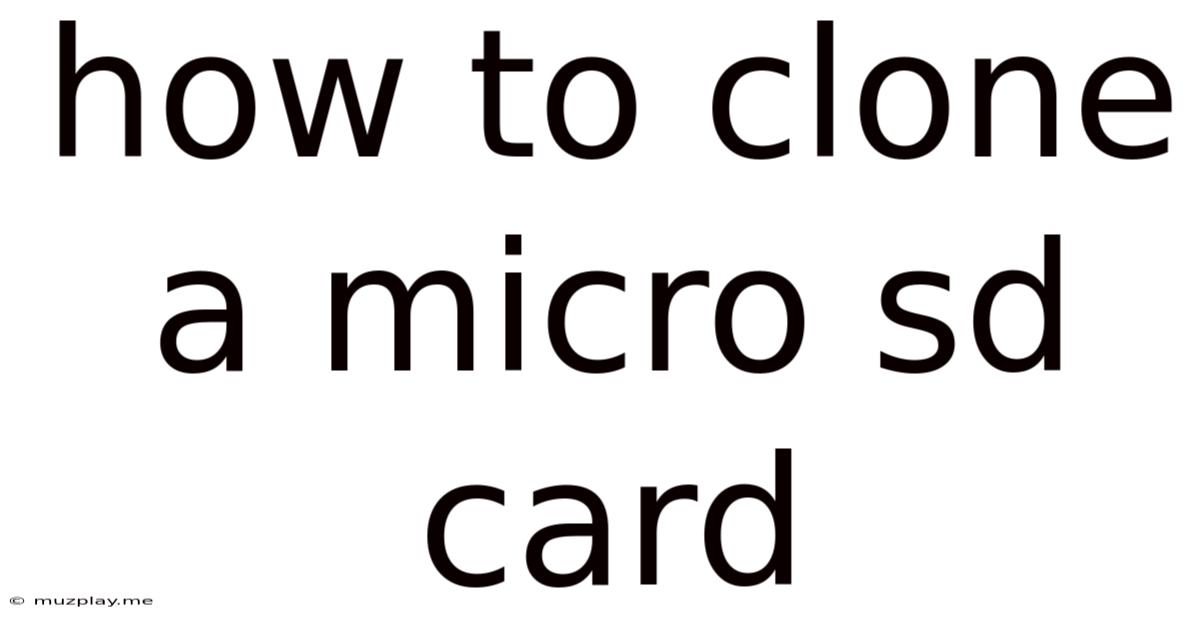 How To Clone A Micro Sd Card