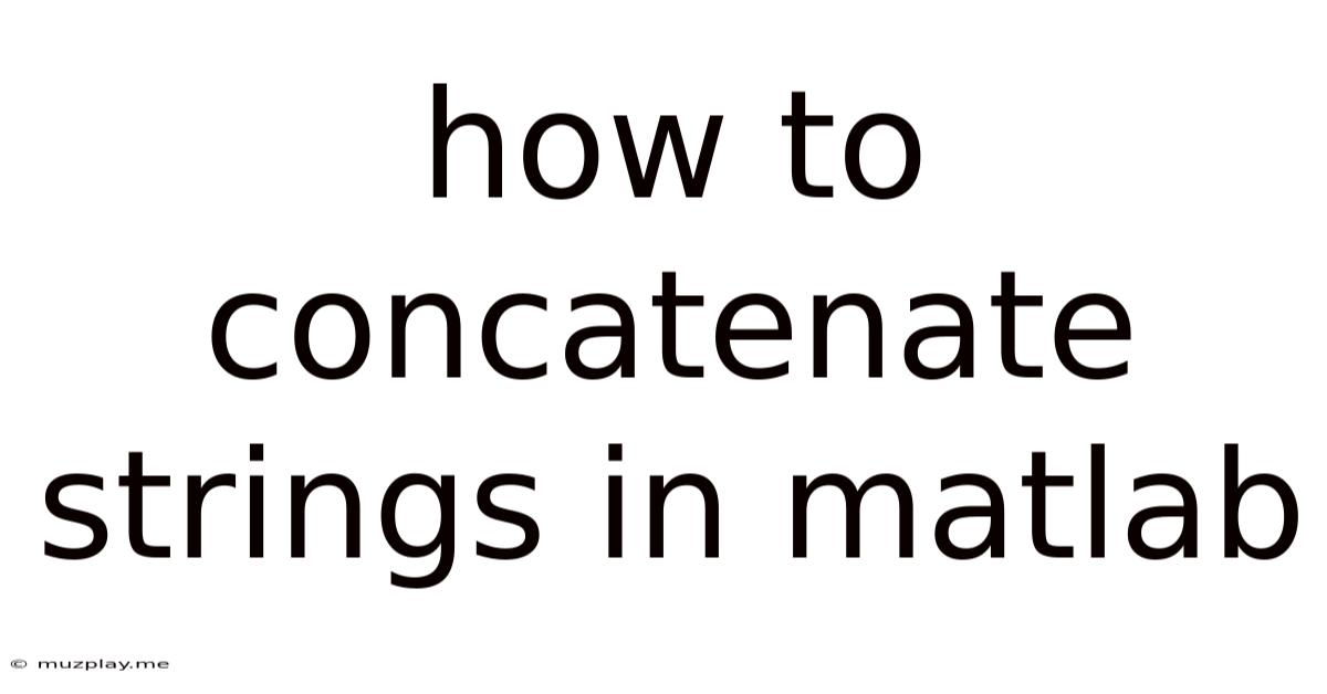 How To Concatenate Strings In Matlab