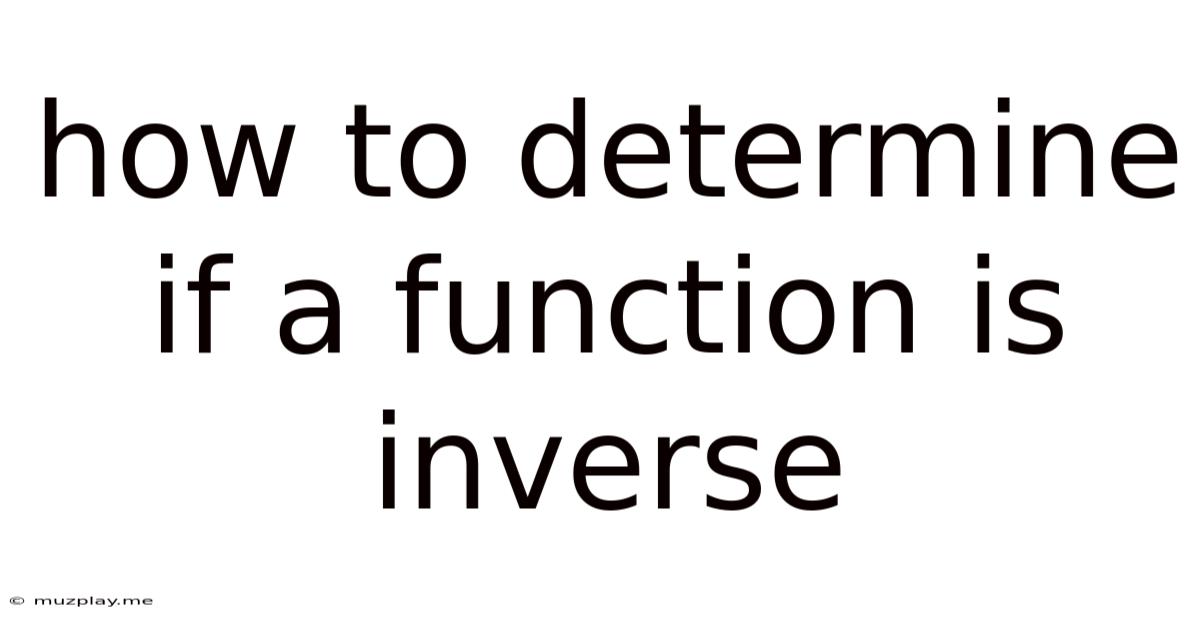 How To Determine If A Function Is Inverse