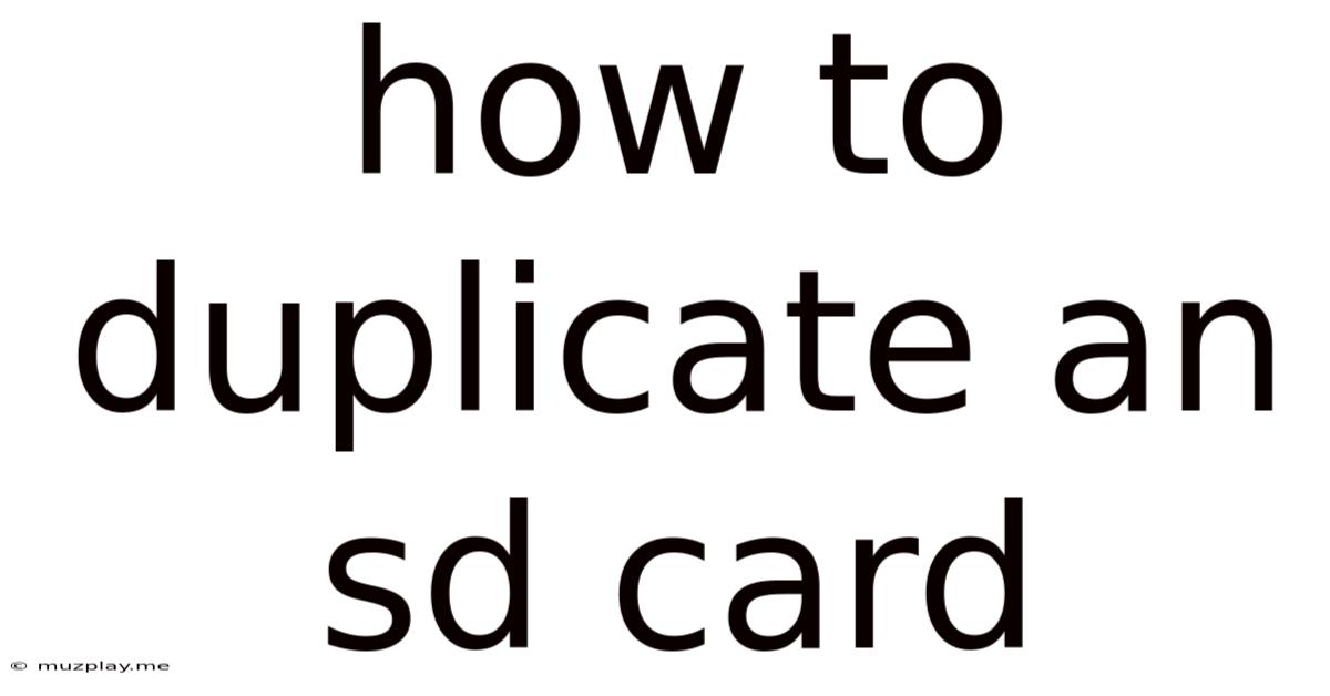 How To Duplicate An Sd Card