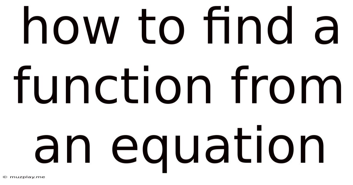 How To Find A Function From An Equation