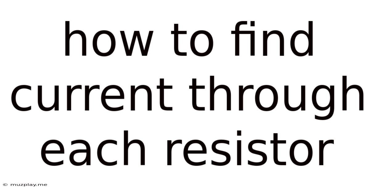 How To Find Current Through Each Resistor