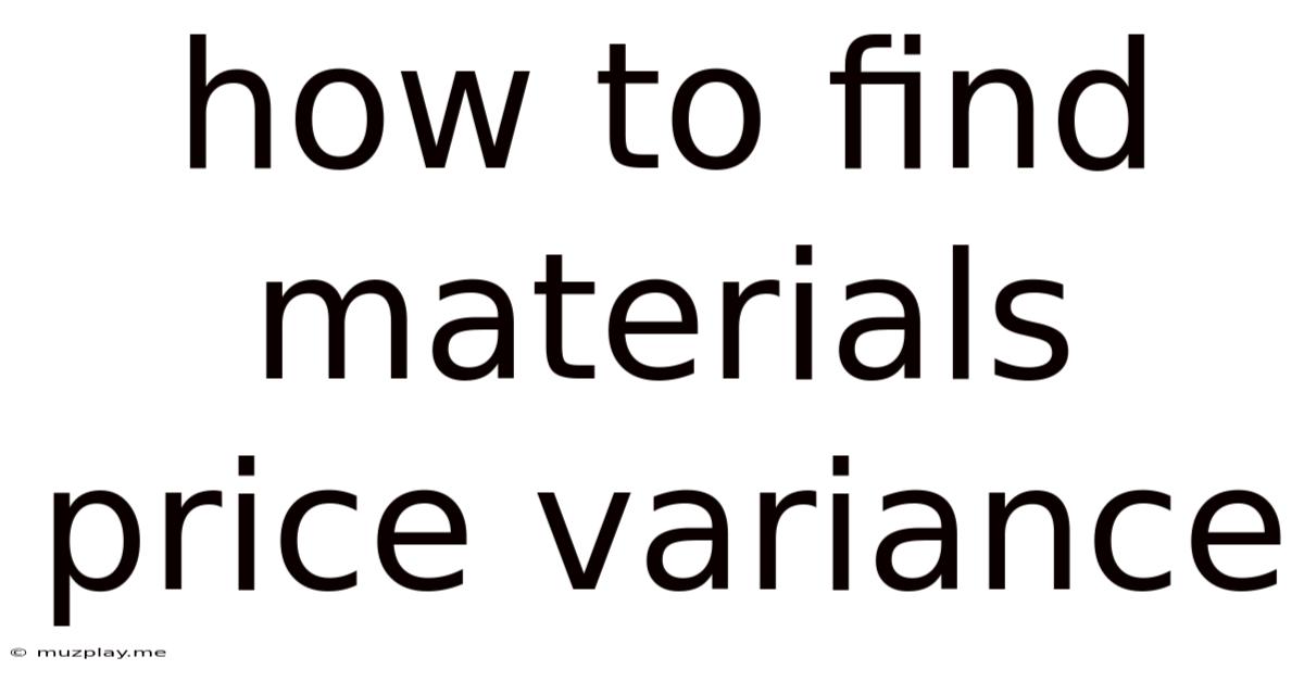 How To Find Materials Price Variance
