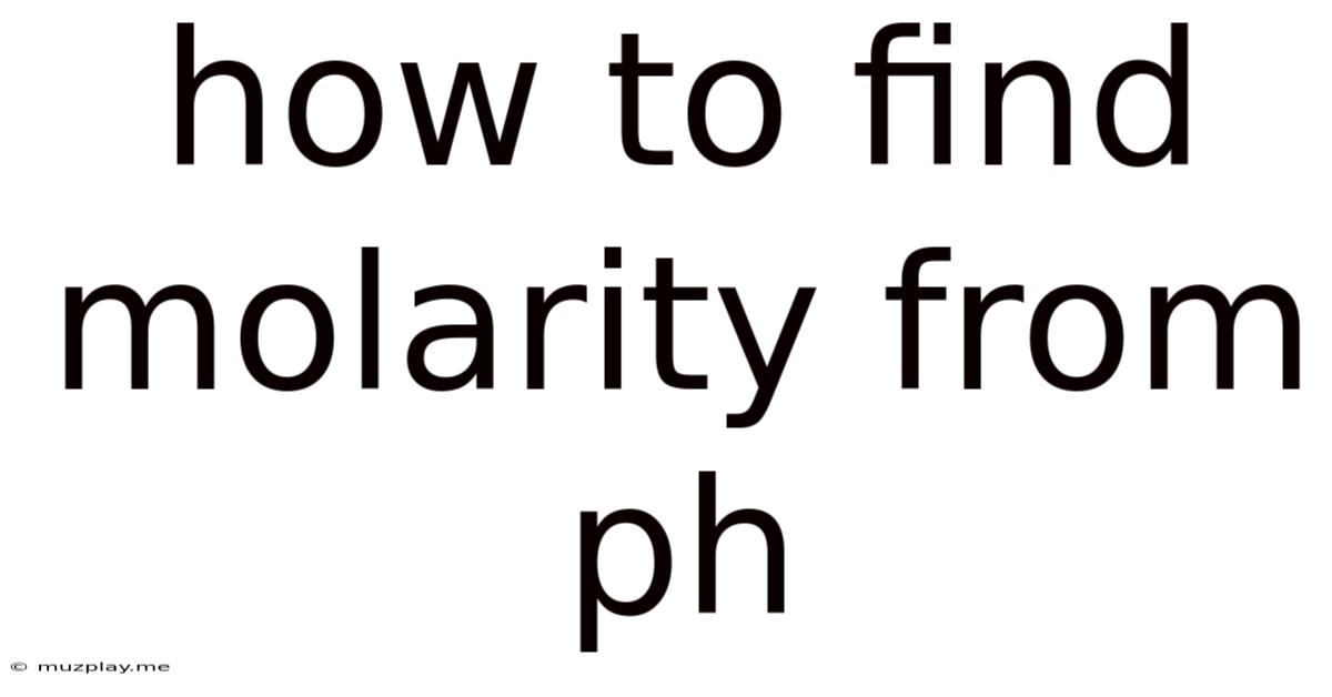 How To Find Molarity From Ph