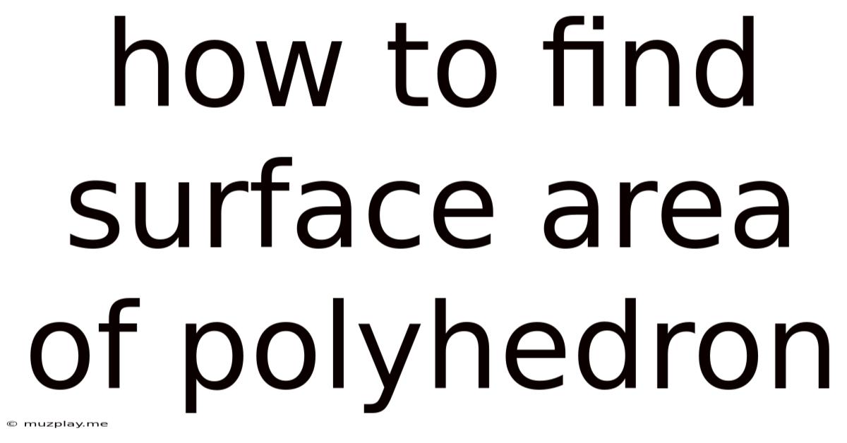 How To Find Surface Area Of Polyhedron