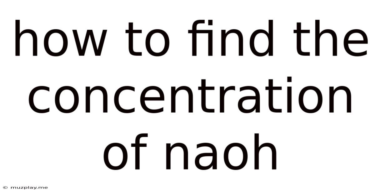 How To Find The Concentration Of Naoh