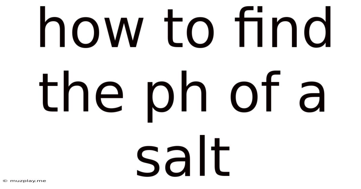 How To Find The Ph Of A Salt