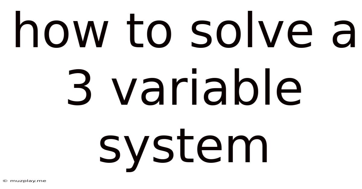 How To Solve A 3 Variable System