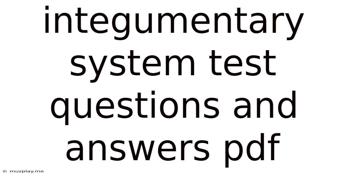 Integumentary System Test Questions And Answers Pdf