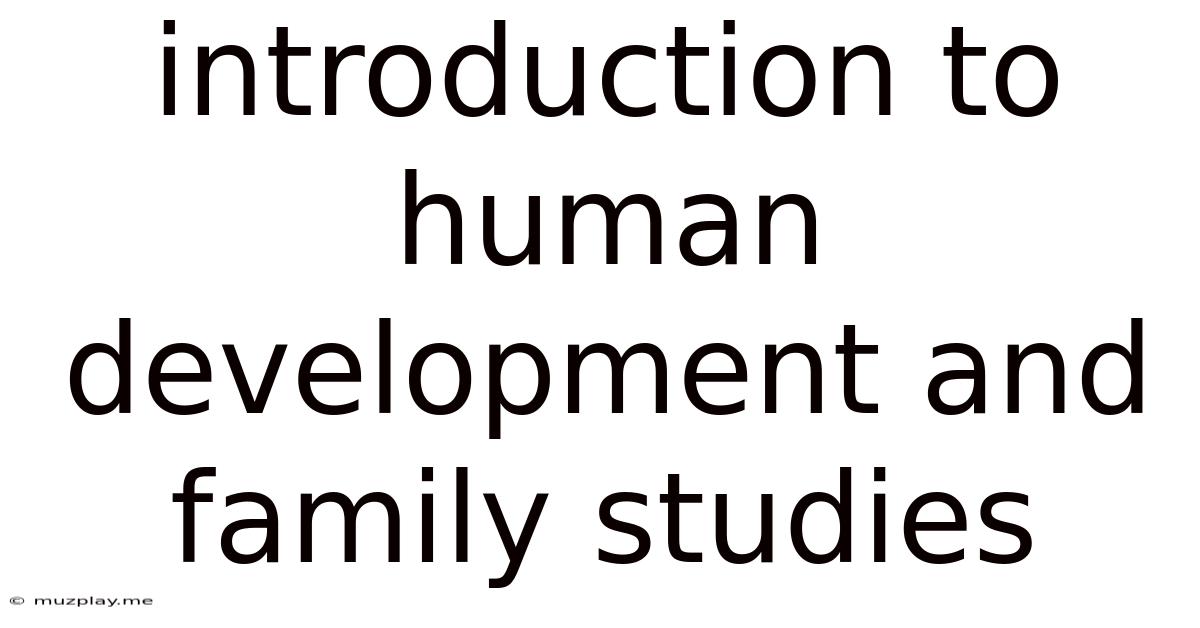 Introduction To Human Development And Family Studies
