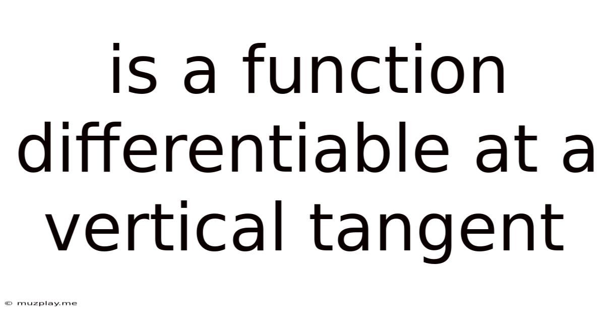 Is A Function Differentiable At A Vertical Tangent