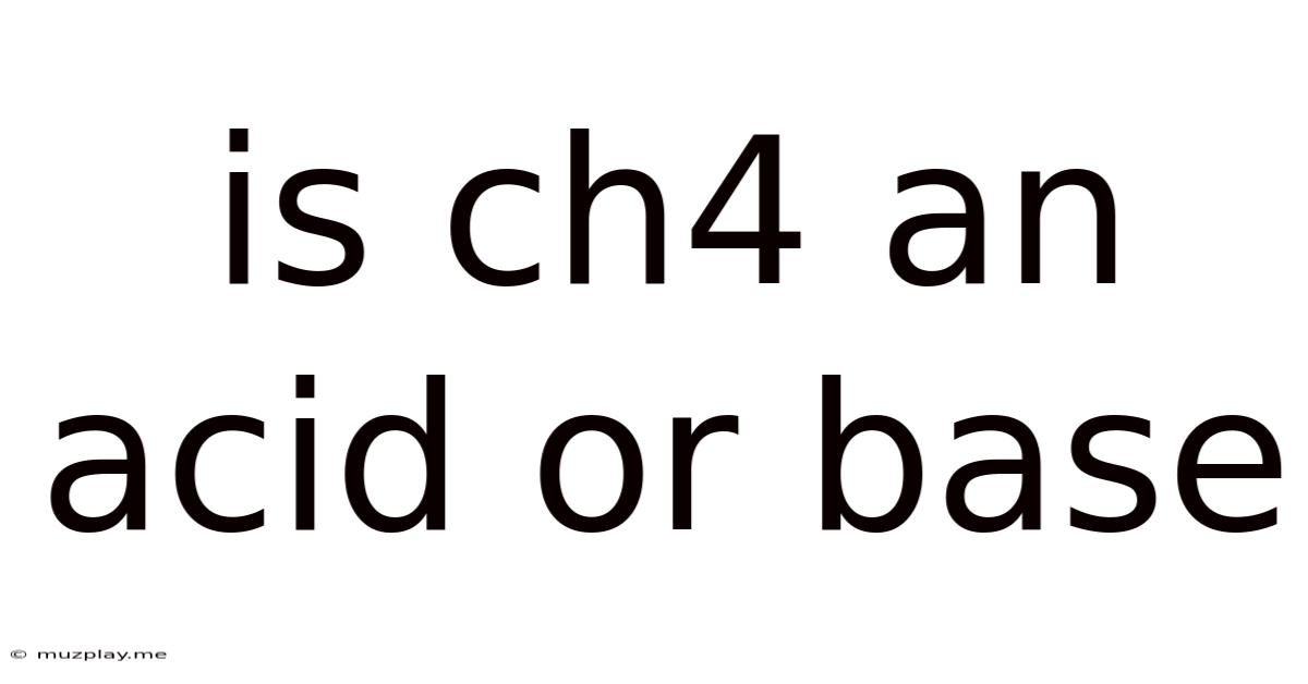 Is Ch4 An Acid Or Base