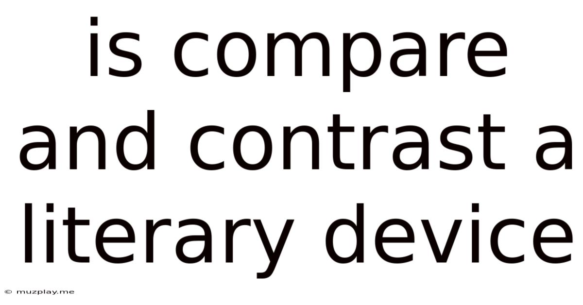 Is Compare And Contrast A Literary Device