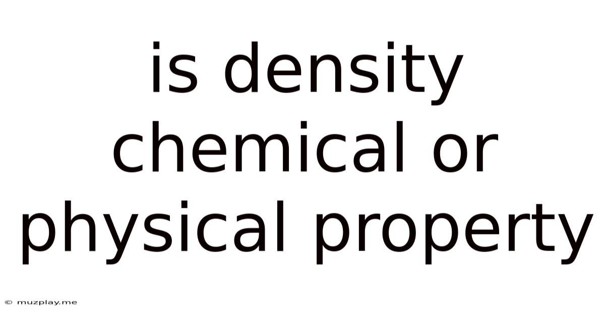 Is Density Chemical Or Physical Property