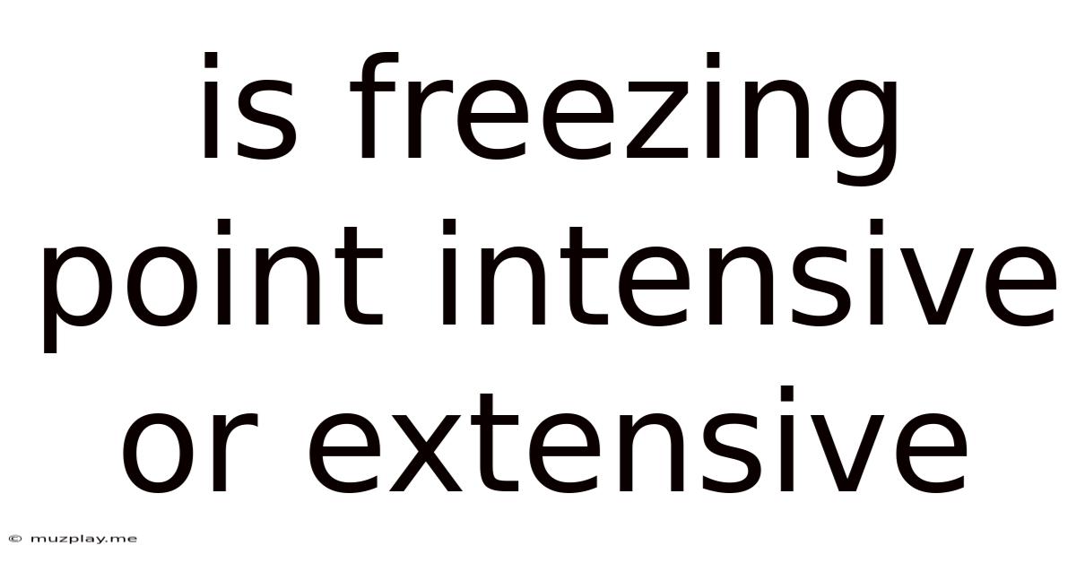 Is Freezing Point Intensive Or Extensive