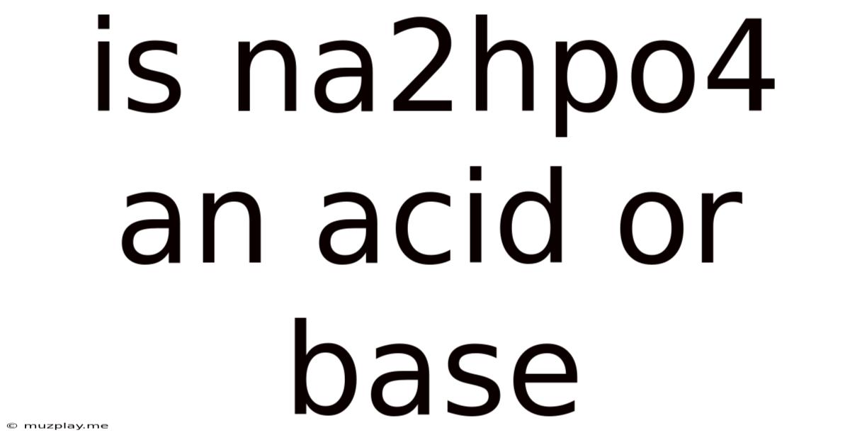 Is Na2hpo4 An Acid Or Base