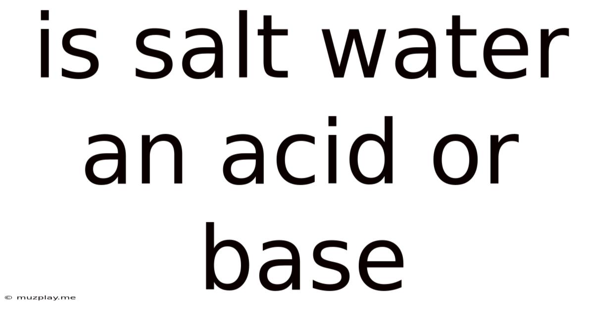 Is Salt Water An Acid Or Base