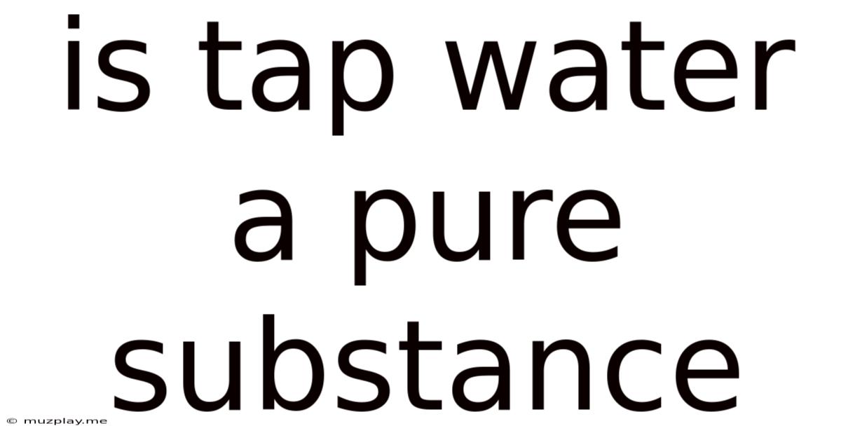 Is Tap Water A Pure Substance