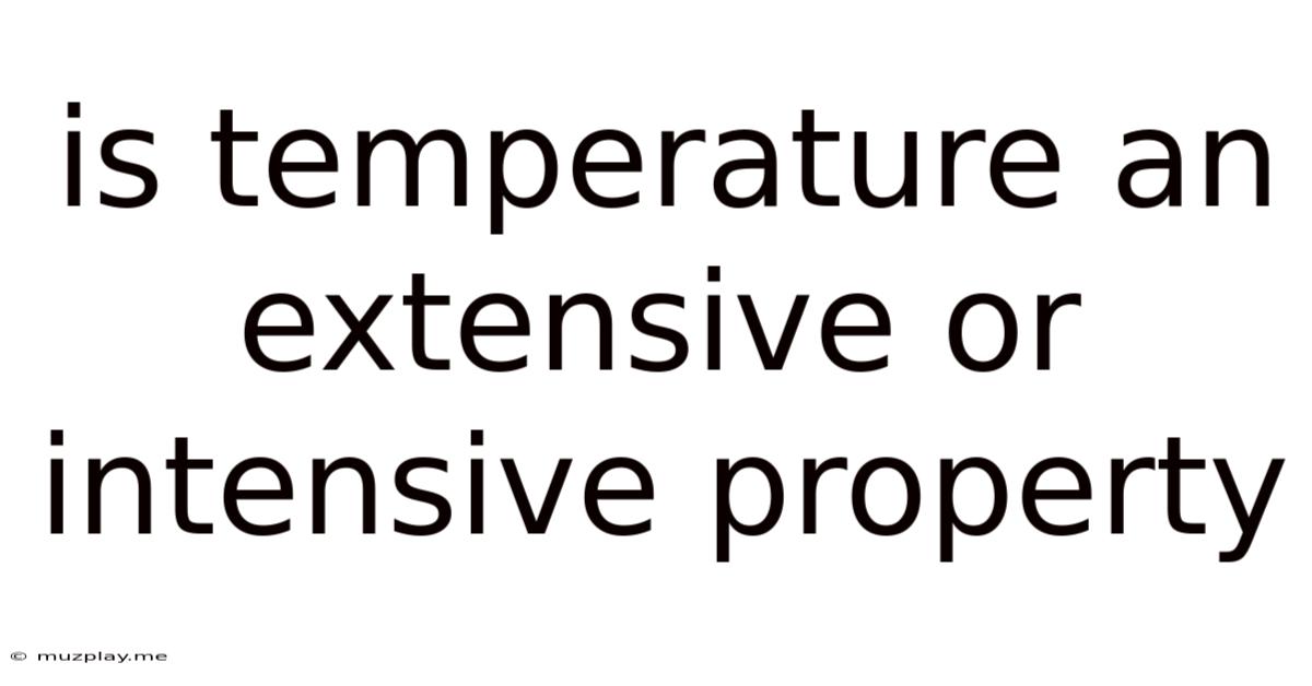 Is Temperature An Extensive Or Intensive Property