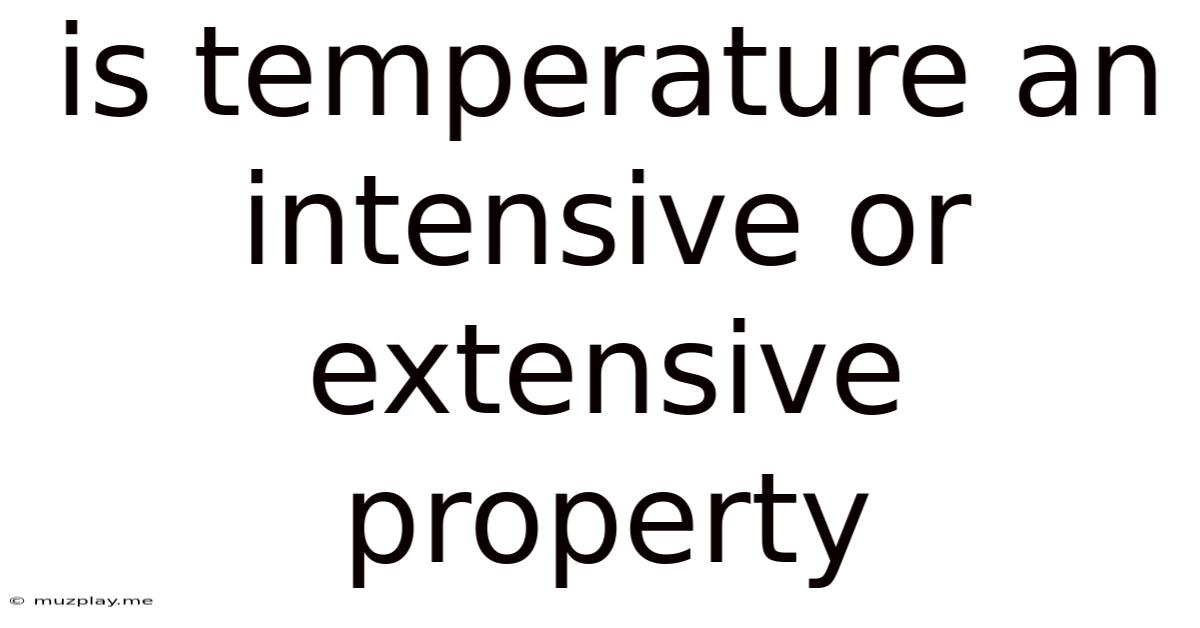 Is Temperature An Intensive Or Extensive Property
