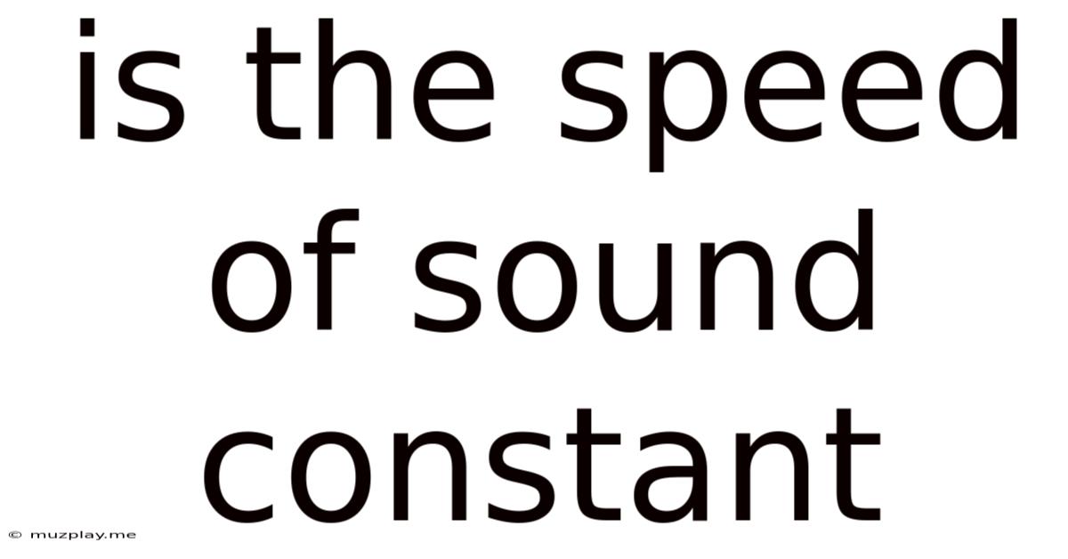 Is The Speed Of Sound Constant