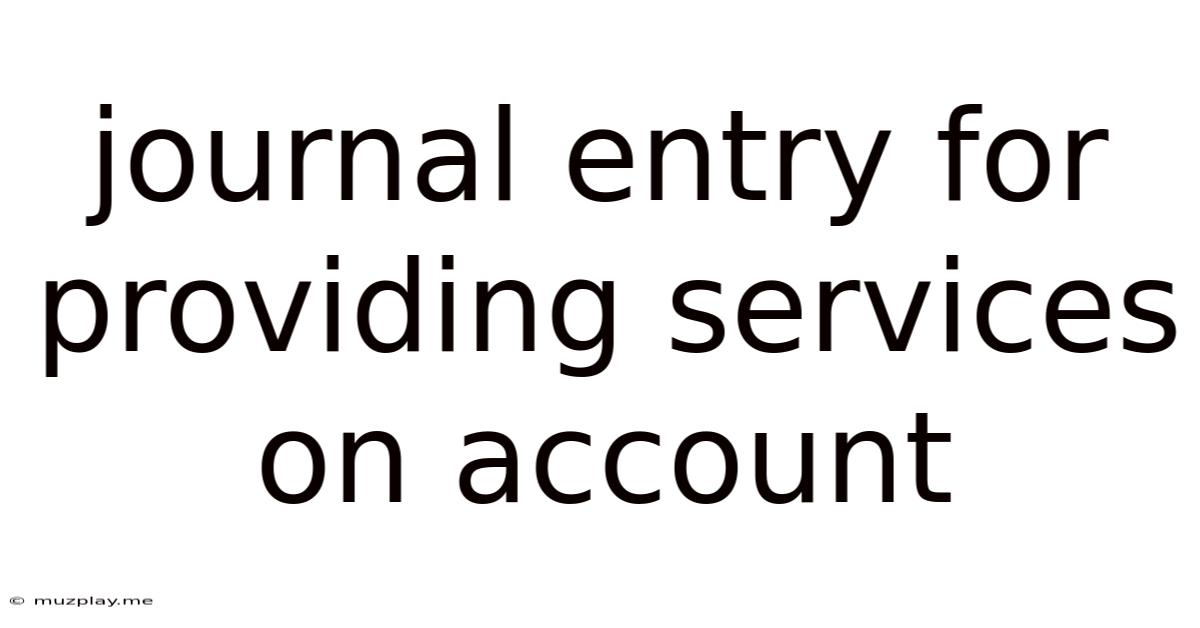 Journal Entry For Providing Services On Account