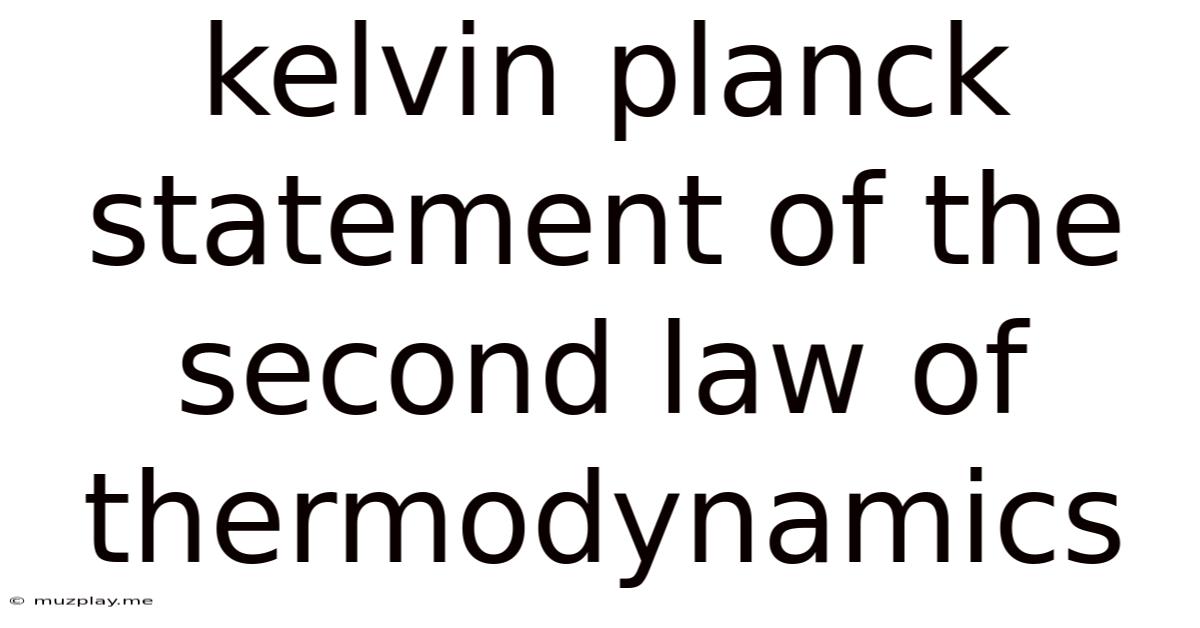 Kelvin Planck Statement Of The Second Law Of Thermodynamics