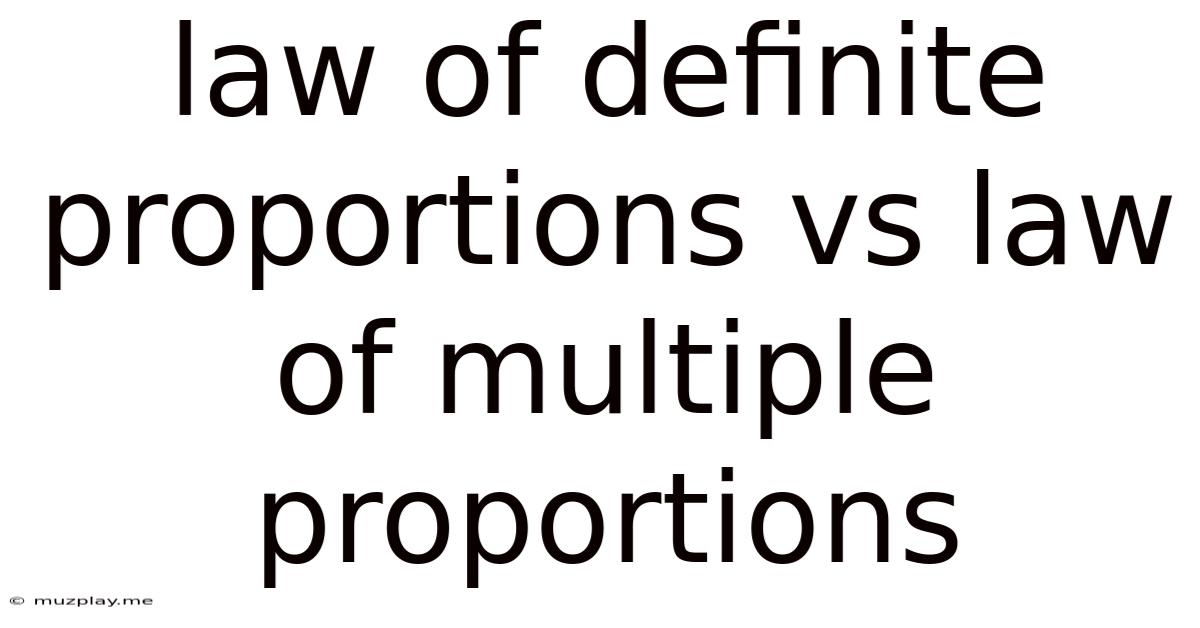 Law Of Definite Proportions Vs Law Of Multiple Proportions