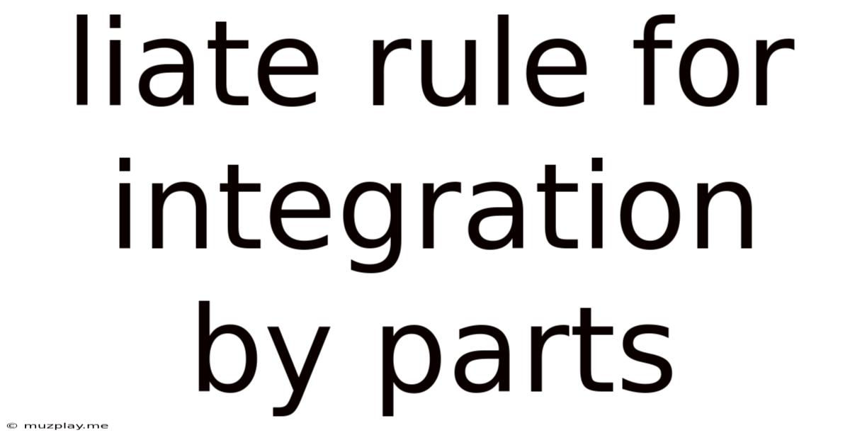 Liate Rule For Integration By Parts