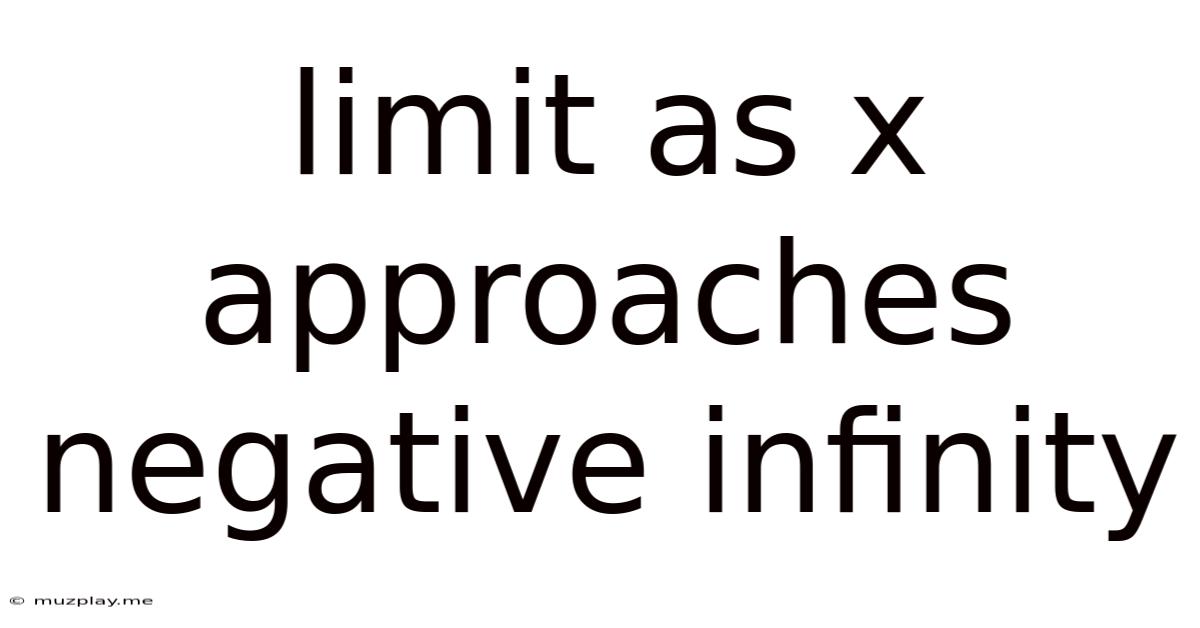 Limit As X Approaches Negative Infinity