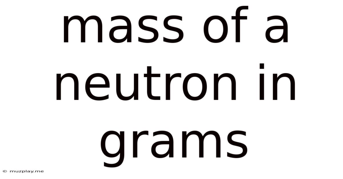 Mass Of A Neutron In Grams