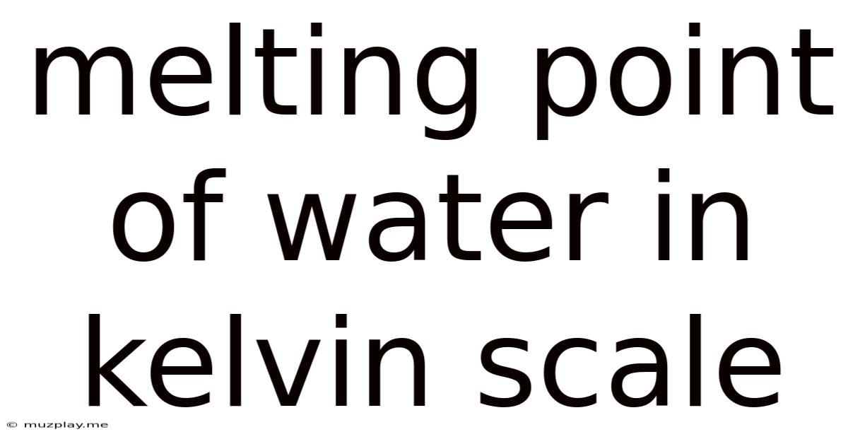 Melting Point Of Water In Kelvin Scale