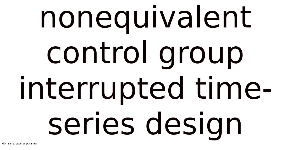 Nonequivalent Control Group Interrupted Time-series Design