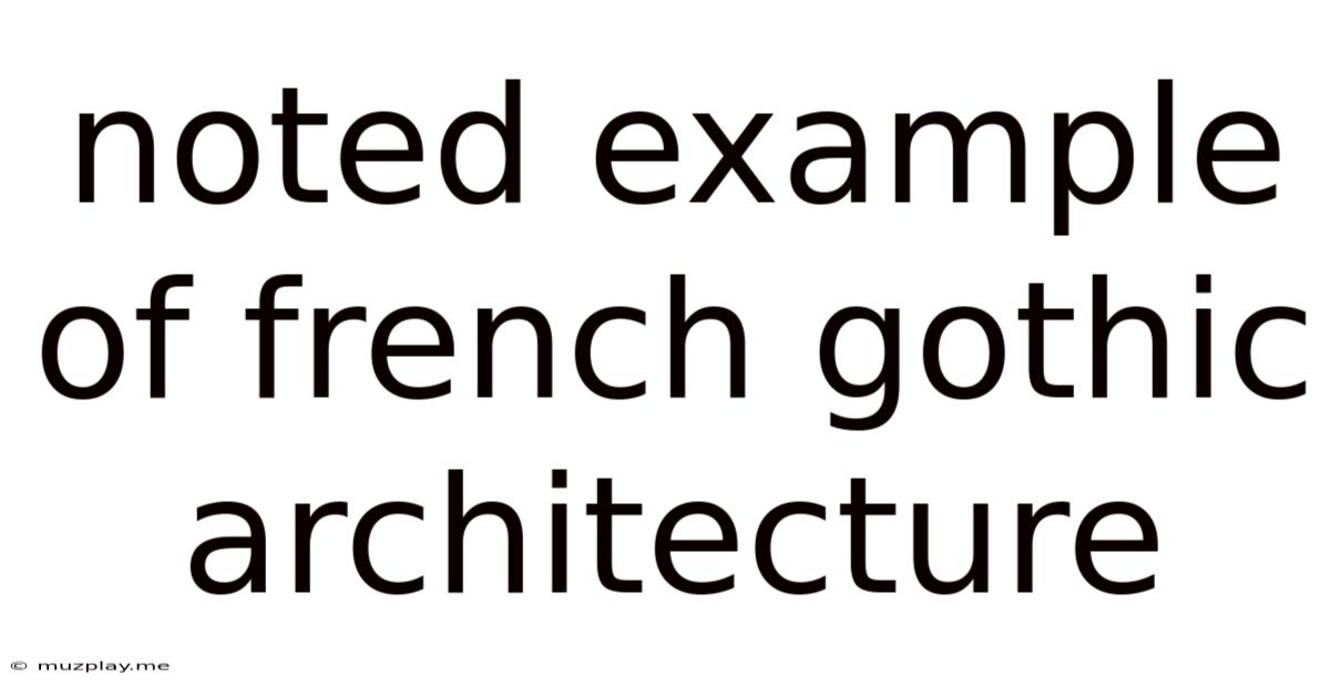Noted Example Of French Gothic Architecture