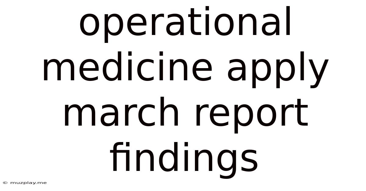 Operational Medicine Apply March Report Findings