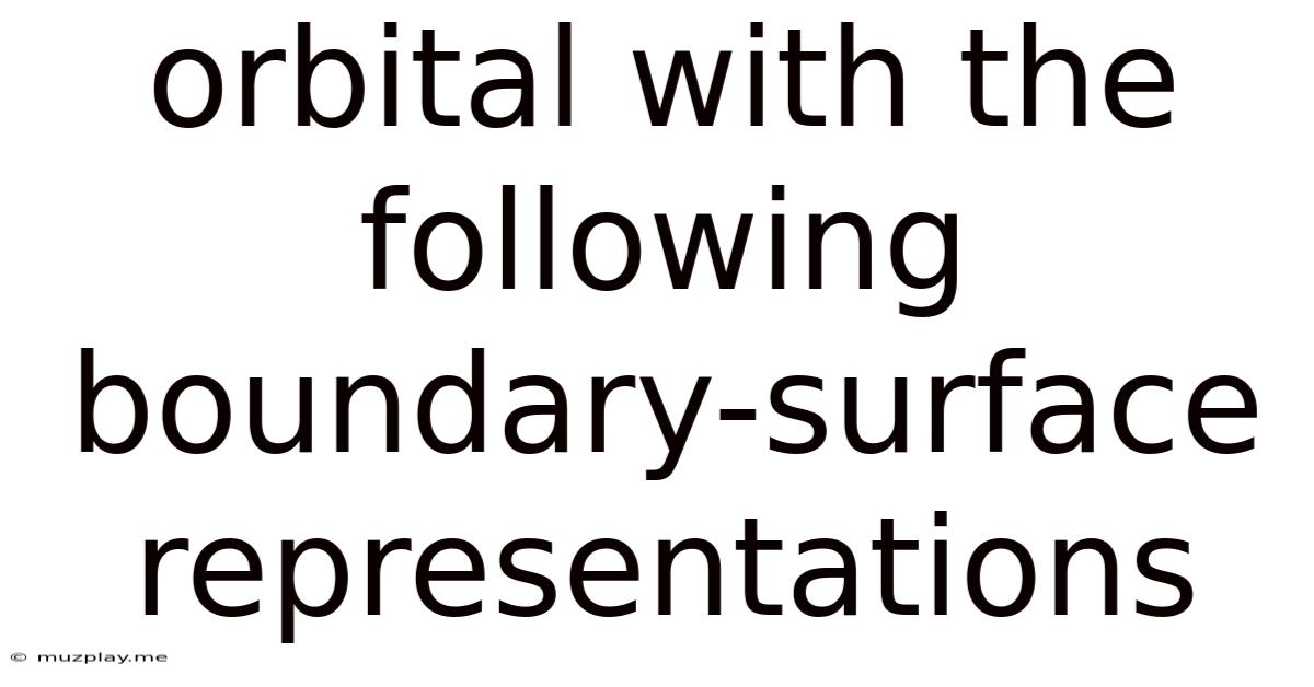 Orbital With The Following Boundary-surface Representations