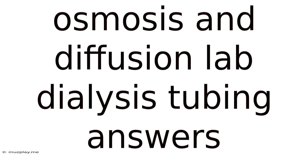 Osmosis And Diffusion Lab Dialysis Tubing Answers