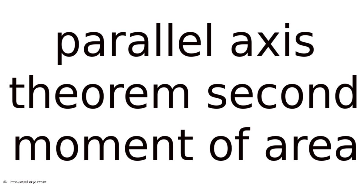 Parallel Axis Theorem Second Moment Of Area