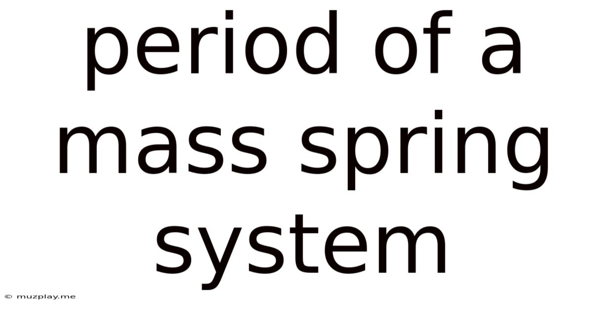 Period Of A Mass Spring System