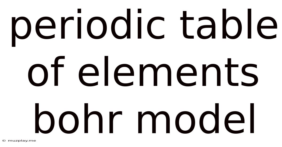 Periodic Table Of Elements Bohr Model